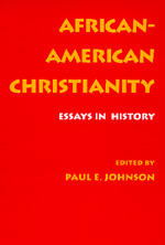 African-American Christianity by Paul E. Johnson