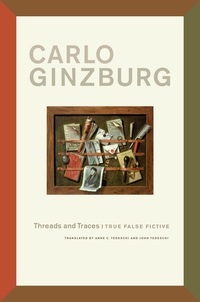 Threads and Traces by Carlo Ginzburg