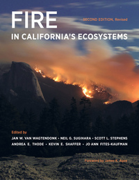 Fire in California's Ecosystems by Jan W. van Wagtendonk, Neil G. Sugihara, Scott L. Stephens, Andrea E. Thode