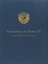 Excavations at Nemea IV by Jorge J. Bravo III