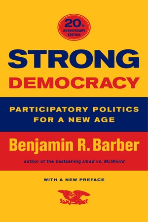 Strong Democracy by Benjamin R. Barber