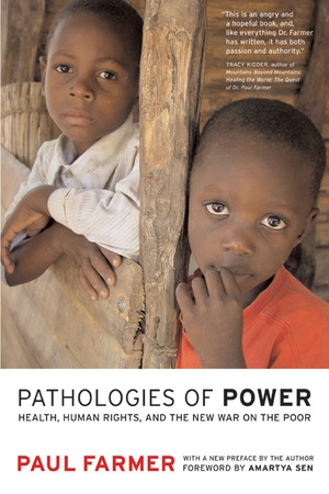 Pathologies of Power by Paul Farmer