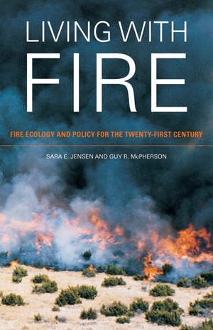 Living with Fire by Sara E. Jensen, Guy R. McPherson