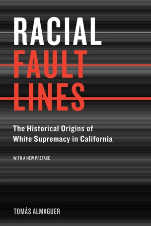 Racial Fault Lines by Tomas Almaguer