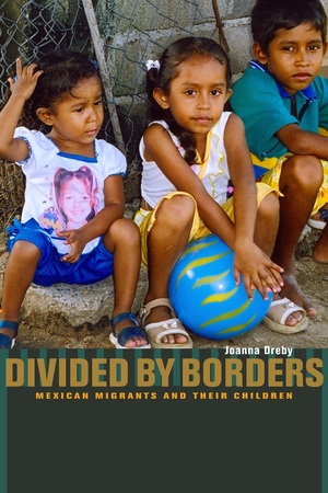 Divided by Borders by Joanna Dreby