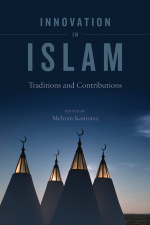 Innovation In Islam By Mehran Kamrava Paperback University Of California Press