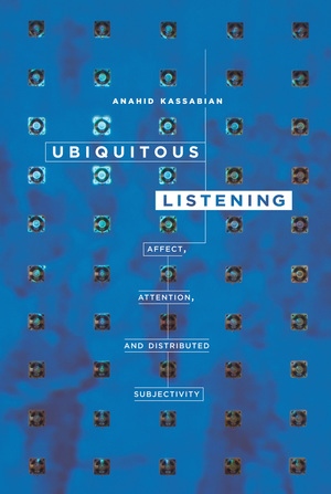 Ubiquitous Listening by Anahid Kassabian