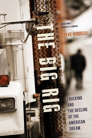 The Big Rig by Steve Viscelli