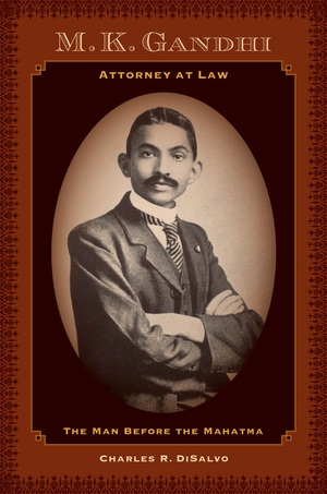 M.K. Gandhi, Attorney at Law by Charles R. DiSalvo