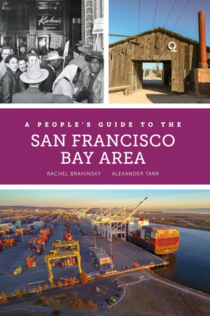 A People's Guide to the San Francisco Bay Area by Rachel Brahinsky, Alexander Tarr