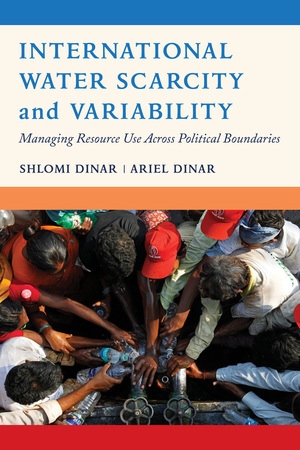 International Water Scarcity and Variability by Shlomi Dinar, Ariel Dinar