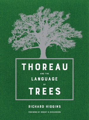 Thoreau and the Language of Trees by Richard Higgins