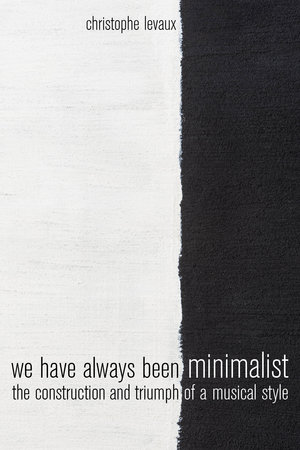 We Have Always Been Minimalist by Christophe Levaux