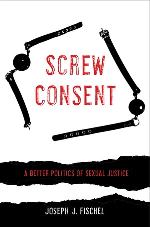 Screw Consent by Joseph J. Fischel