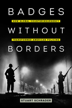 Badges without Borders by Stuart Schrader - Paperback - University ...