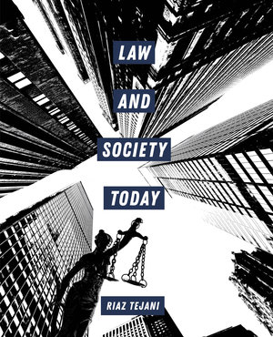 Law and Society Today by Riaz Tejani