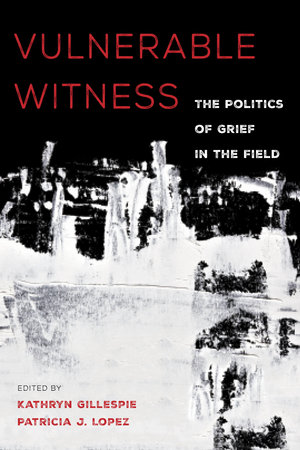 Vulnerable Witness by Kathryn Gillespie, Patricia J. Lopez