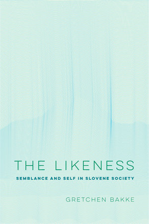 The Likeness by Gretchen Bakke