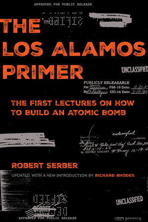 The Los Alamos Primer by Robert Serber