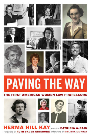 Paving the Way by Herma Hill Kay, Patricia A. Cain