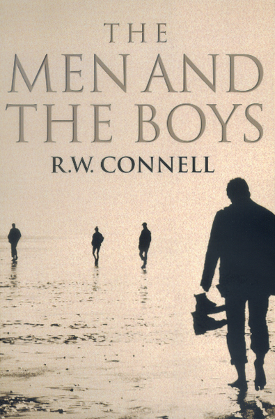 The Men And The Boys By R W Connell Paperback University Of California Press