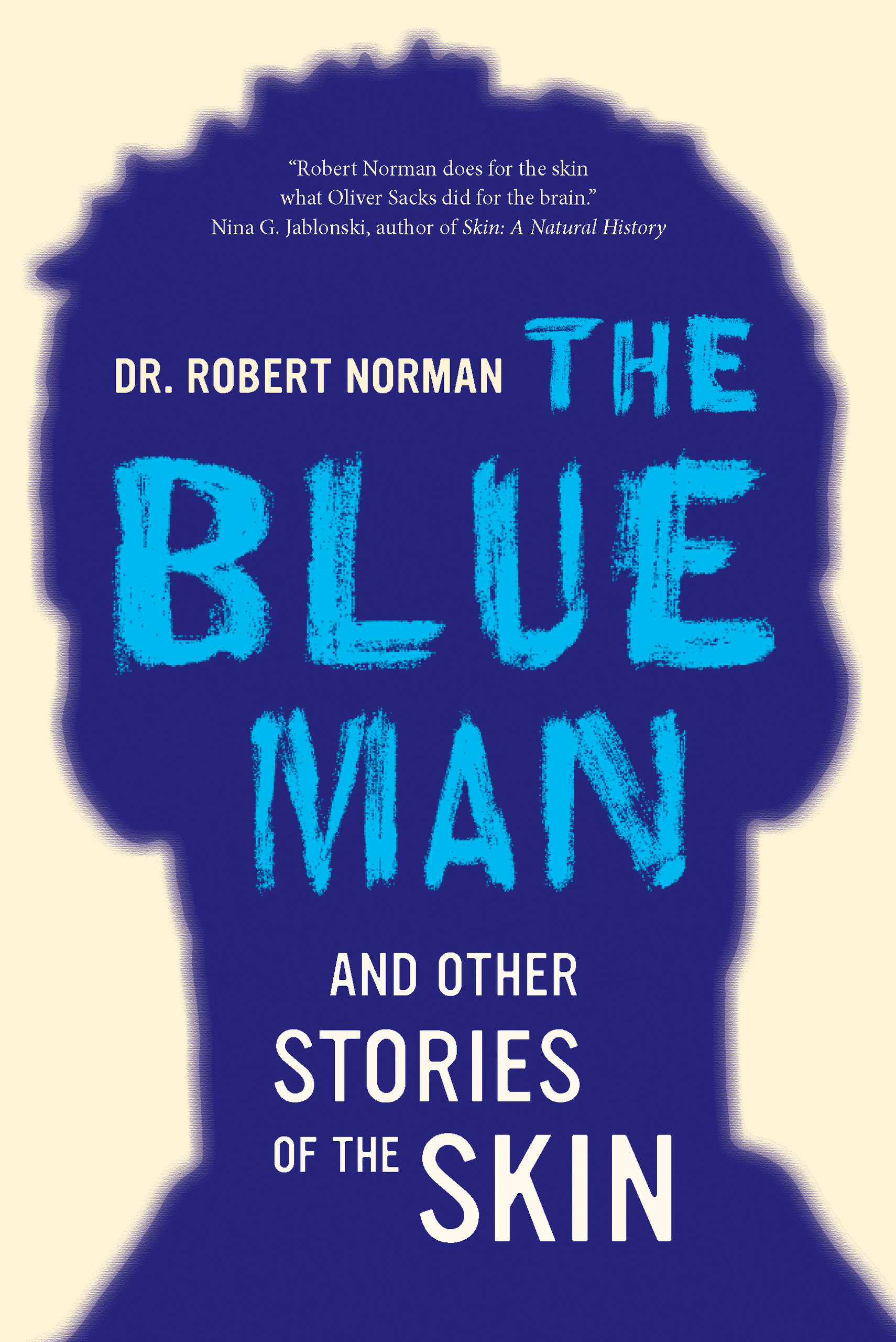 The Blue Man and Other Stories of the Skin by Robert A. Norman - Hardcover  - University of California Press