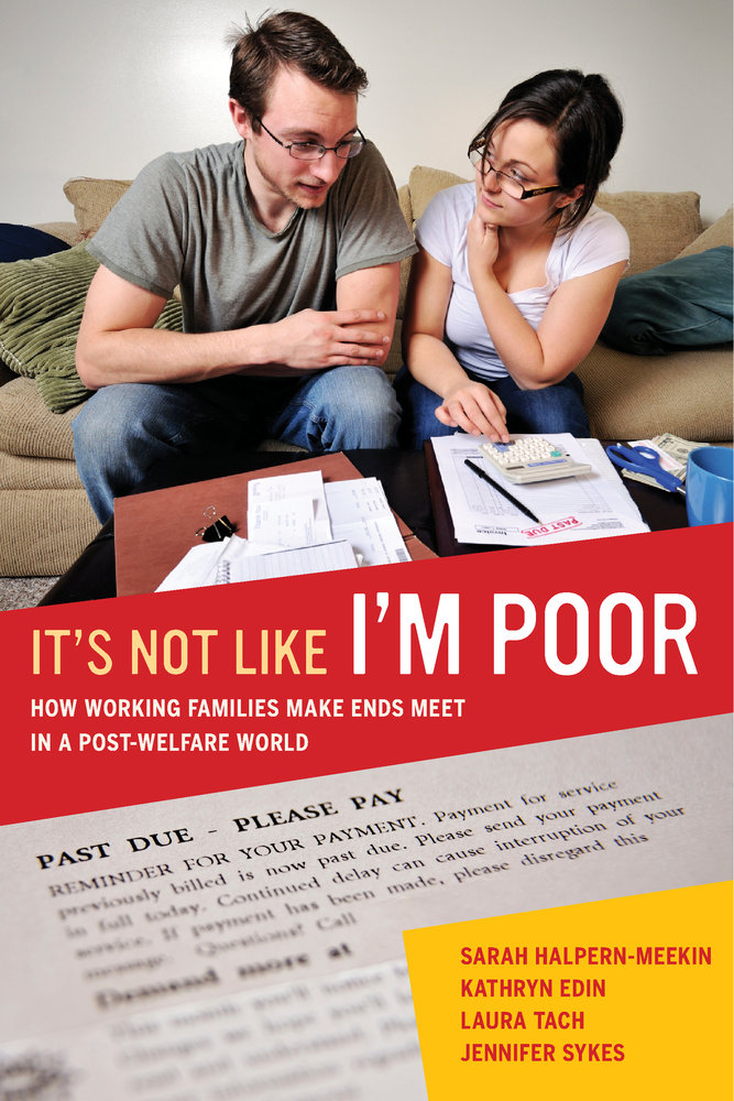 It S Not Like I M Poor By Sarah Halpern Meekin Kathryn Edin Laura Tach Jennifer Sykes Paperback University Of California Press