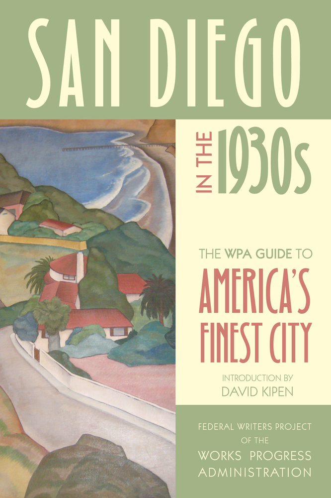 San Diego In The 1930s By Federal Writers Project Of The