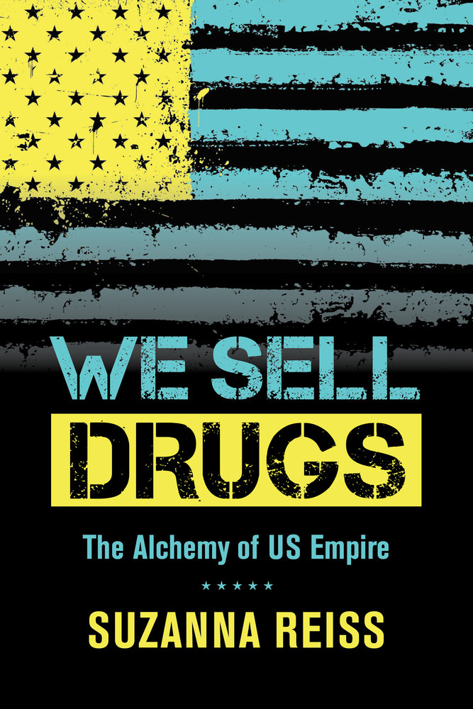 We Sell Drugs by Suzanna Reiss ...