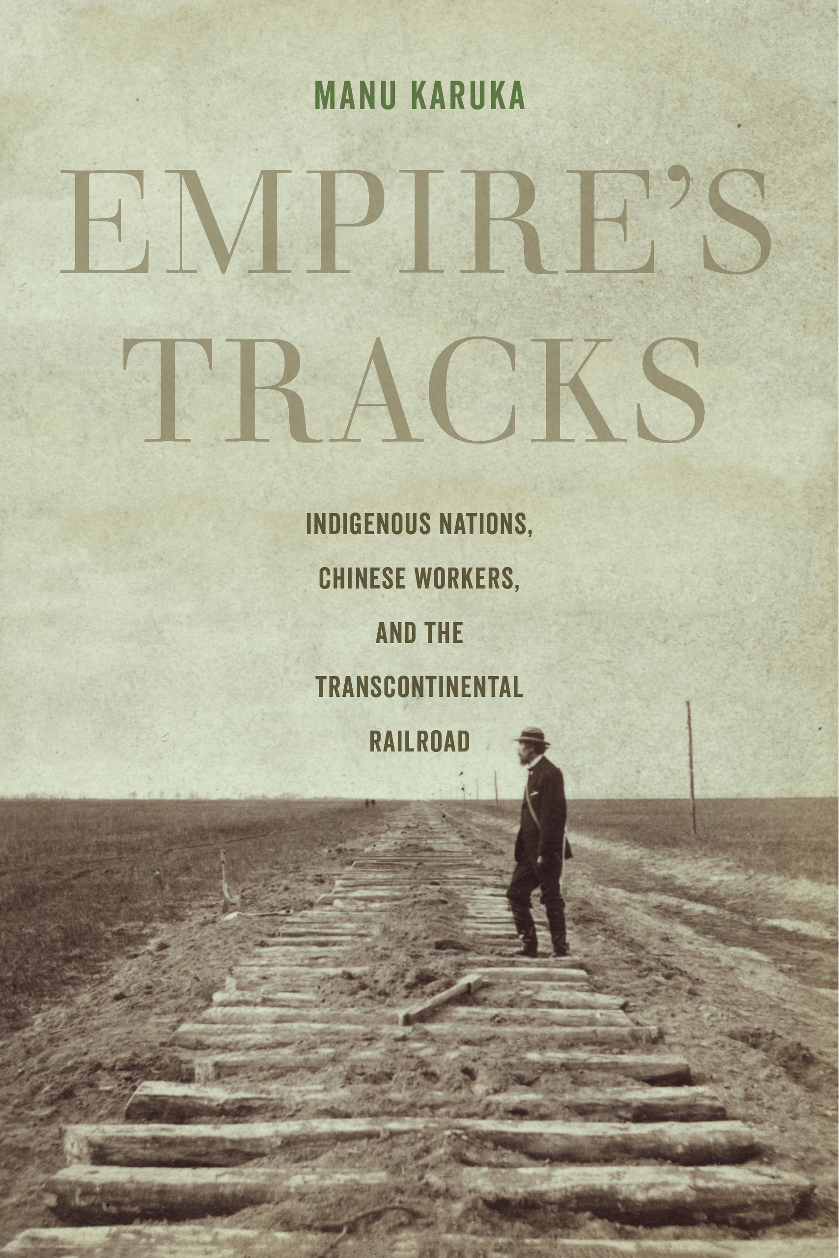 Empire's Tracks by Manu Karuka - Paperback - University of California Press